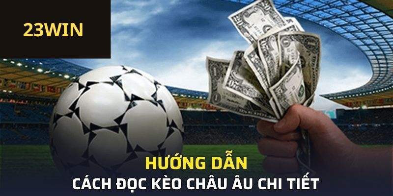 Hướng dẫn cách đọc kèo chi tiết