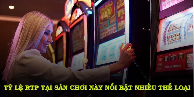 Tỷ lệ RTP tại sân chơi này nổi bật trong nhiều thể loại từ slot đến jackpot