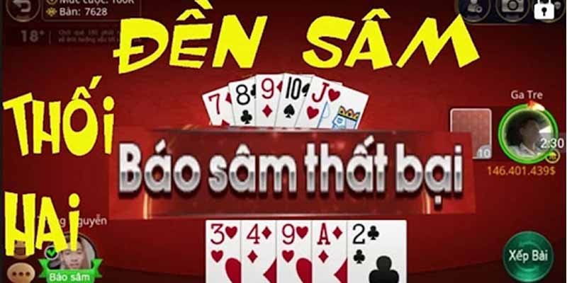 2 kinh nghiệm chơi Sâm lốc luôn về đầu
