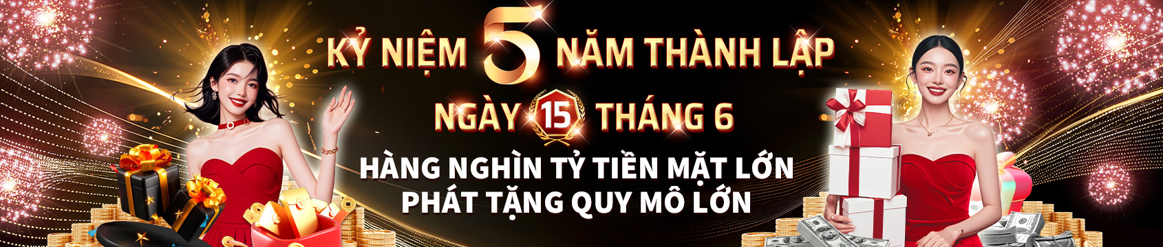 KỶ NIỆM 5 NĂM THÀNH LẬP 23WIN NGÀY 15 THÁNG 6