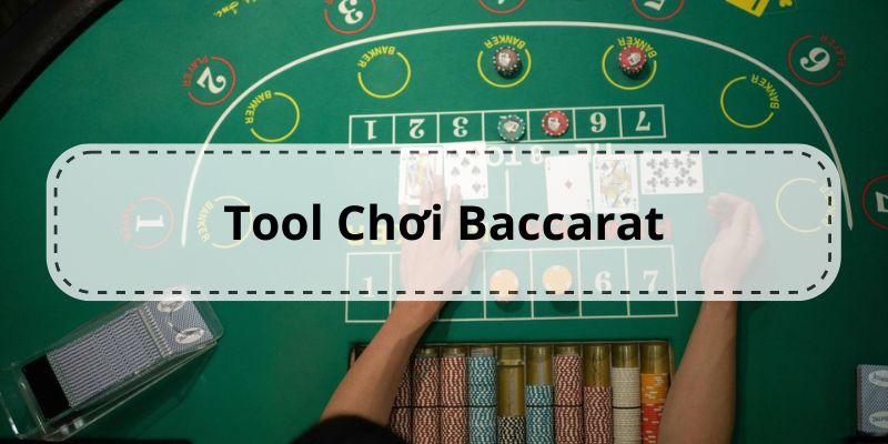 Các loại tool bacarat phổ biến tại 23win